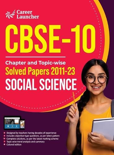 CBSE Class X 2024 : Chapter and Topic-wise Solved Papers 2011 - 2023 : Social Science (All Sets - Delhi & All India)