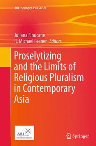 Cover image for Proselytizing and the Limits of Religious Pluralism in Contemporary Asia