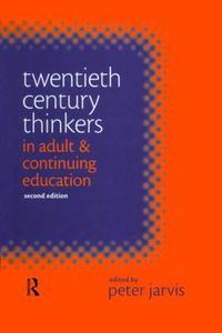 Cover image for TWENTIETH CENTURY THINKERS IN ADULT AND CONTINUTIN