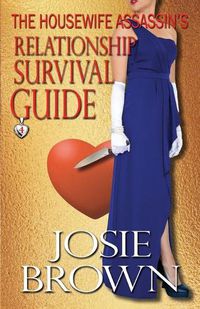 Cover image for The Housewife Assassin's Relationship Survival Guide
