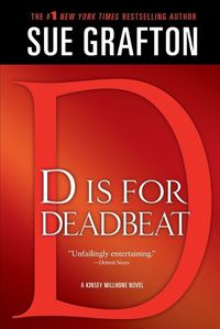 Cover image for D Is for Deadbeat: A Kinsey Millhone Mystery