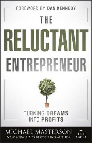 Cover image for The Reluctant Entrepreneur: Turning Dreams into Profits