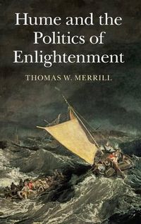 Cover image for Hume and the Politics of Enlightenment