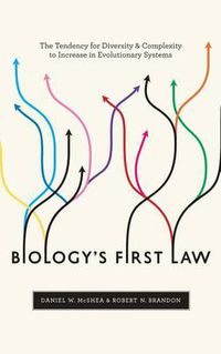 Cover image for Biology's First Law: The Tendency for Diversity and Complexity to Increase in Evolutionary Systems