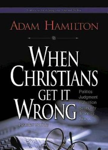 When Christians Get It Wrong, Leader Guide