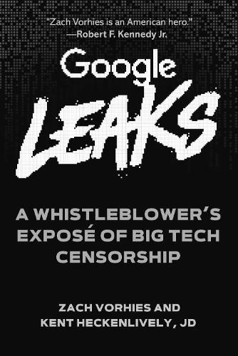 Cover image for Google Leaks: A Whistleblower's Expose of Big Tech Censorship