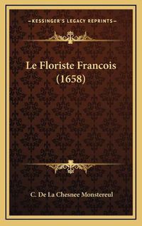 Cover image for Le Floriste Francois (1658)