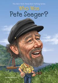 Cover image for Who Was Pete Seeger?