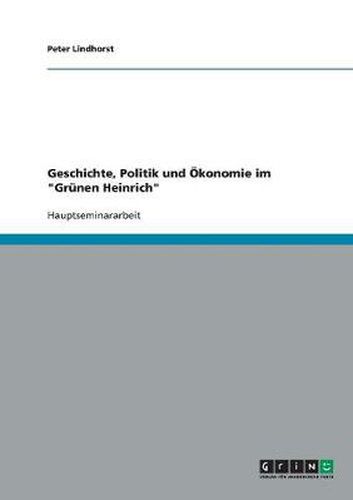 Cover image for Geschichte, Politik und OEkonomie im  Grunen Heinrich