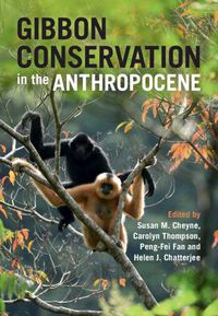 Cover image for Gibbon Conservation in the Anthropocene