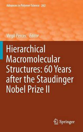 Cover image for Hierarchical Macromolecular Structures: 60 Years after the Staudinger Nobel Prize II