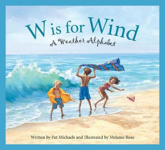 W Is for Wind: A Weather Alphabet