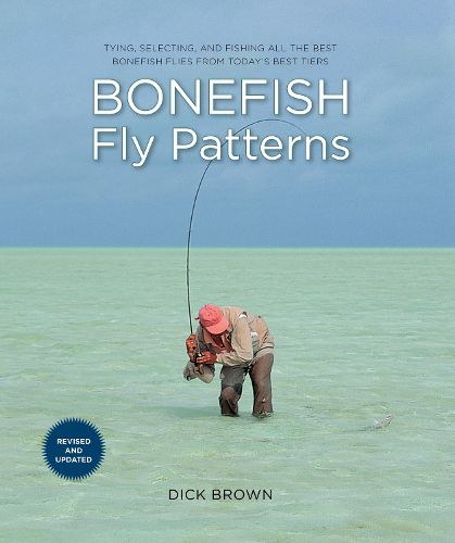 Cover image for Bonefish Fly Patterns: Tying, Selecting, and Fishing All the Best Bonefish Flies from Today's Best Tiers