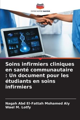 Cover image for Soins infirmiers cliniques en sante communautaire