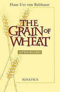 Cover image for The Grain of Wheat: Aphorisms