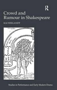 Cover image for Crowd and Rumour in Shakespeare