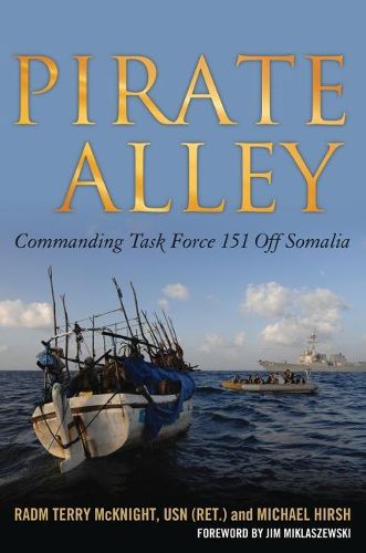 Cover image for Pirate Alley: Commanding Task Force 151 off Somalia