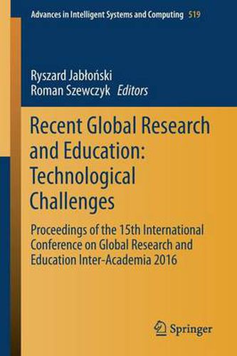 Cover image for Recent Global Research and Education: Technological Challenges: Proceedings of the 15th International Conference on Global Research and Education Inter-Academia 2016