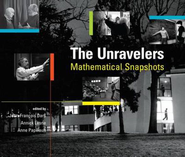 Cover image for The Unravelers: Mathematical Snapshots