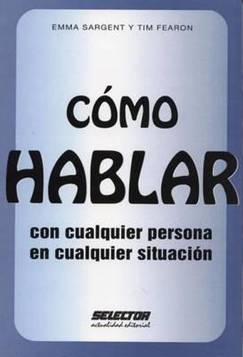 Cover image for Como HABLAR con cualquier persona en cualquier situacion