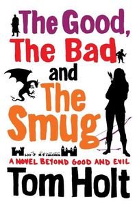 Cover image for The Good, the Bad and the Smug