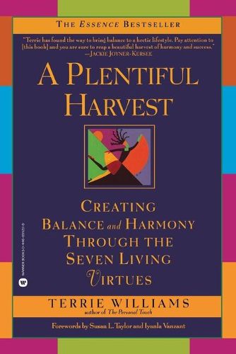 A Plentiful Harvest: Creating Balance and Harmony Through the Seven Living Virtues