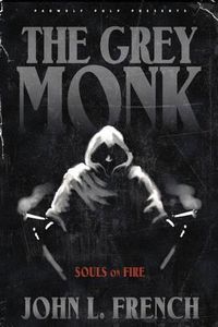 Cover image for The Grey Monk: Souls on Fire