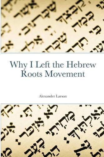 Cover image for Why I Left the Hebrew Roots Movement