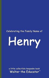 Cover image for Celebrating the Family Name of Henry