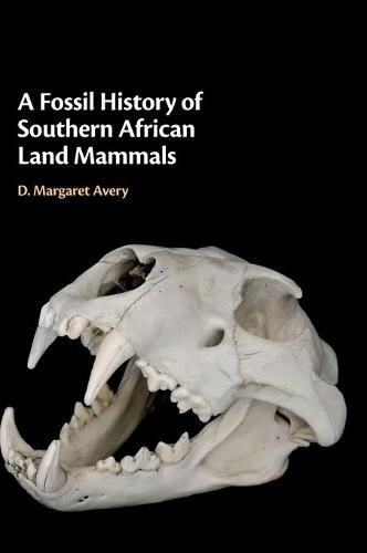 Cover image for A Fossil History of Southern African Land Mammals