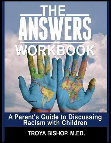 Cover image for The Answers Workbook: A Parent's Guide to Discussing Racism with Children