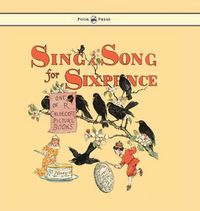 Cover image for Sing a Song for Sixpence - Illustrated by Randolph Caldecott