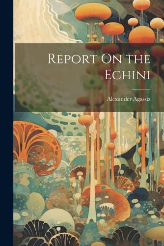 Cover image for Report On the Echini