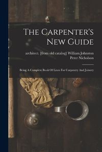 Cover image for The Carpenter's New Guide