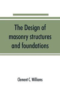 Cover image for The design of masonry structures and foundations