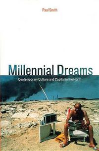 Cover image for Millennial Dreams: Contemporary Culture and Capital in the North