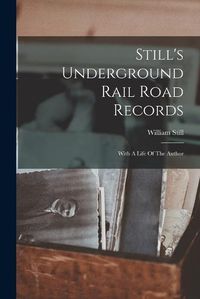 Cover image for Still's Underground Rail Road Records