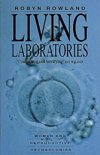 Cover image for Living Laboratories: Women and Reproductive Technologies