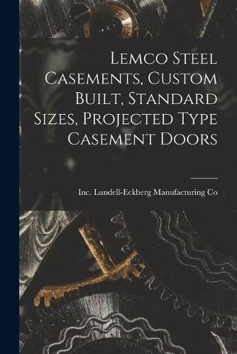 Cover image for Lemco Steel Casements, Custom Built, Standard Sizes, Projected Type Casement Doors