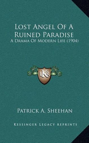 Cover image for Lost Angel of a Ruined Paradise: A Drama of Modern Life (1904)