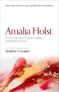 Cover image for Amalia Holst: On the Vocation of Woman to Higher Intellectual Education