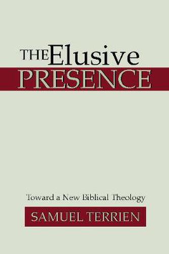 Cover image for The Elusive Presence: Toward a New Biblical Theology