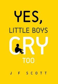 Cover image for Yes, Little Boys Cry Too