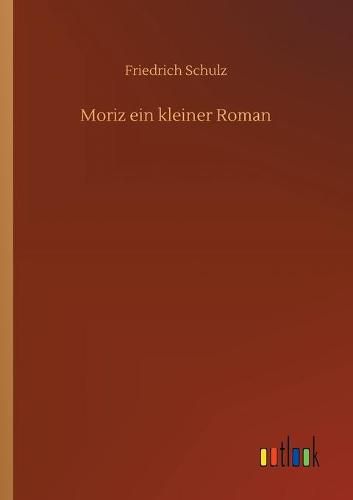 Moriz ein kleiner Roman