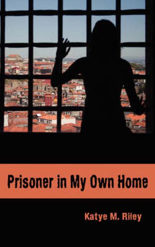 Cover image for Prisoner in My Own Home