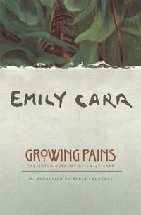 Cover image for Growing Pains: The Autobiography of Emily Carr