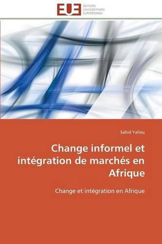 Cover image for Change Informel Et Int gration de March s En Afrique