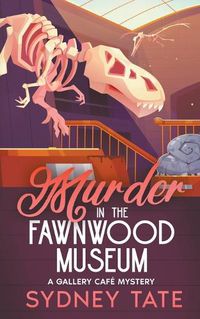 Cover image for Murder in the Fawnwood Museum