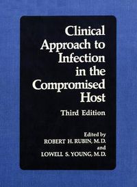 Cover image for Clinical Approach to Infection in the Compromised Host