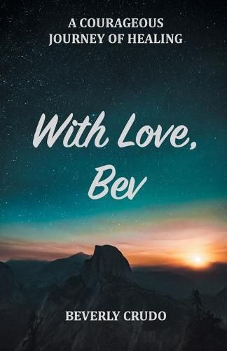 Cover image for With Love, Bev: A Courageous Journey of Healing